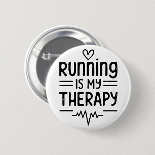 Running is my therapy funny runner quotes button