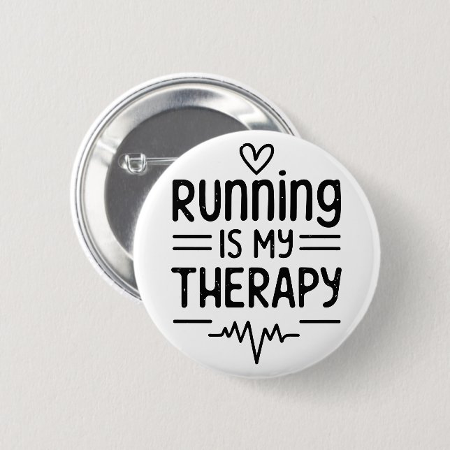 Running is my therapy funny runner quotes button (Front & Back)