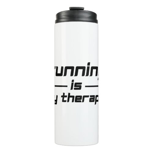Running Is My Therapy Thermal Tumbler