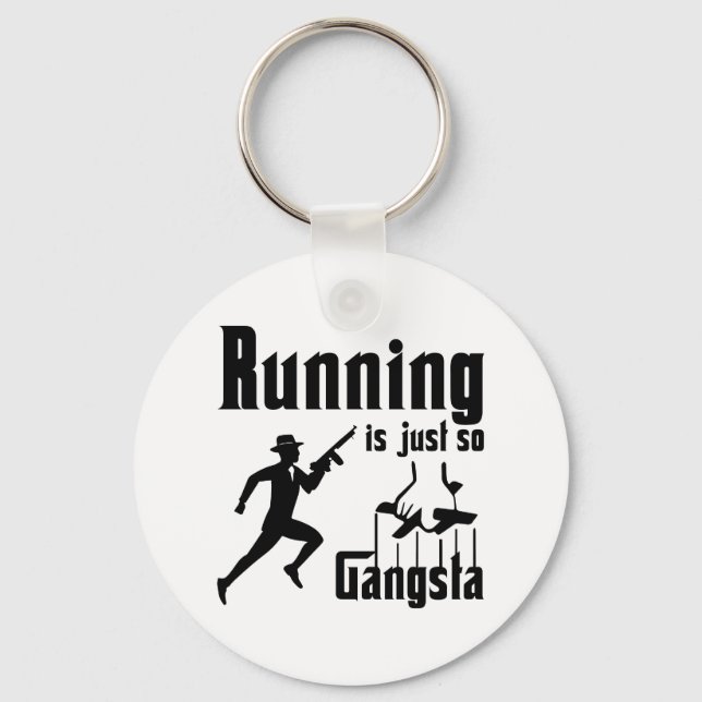 Running Is So Gangsta Keychain (Front)
