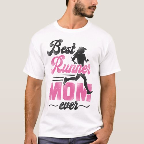 Running Jogging Best Runner Mom Ever Mom Mother T_Shirt