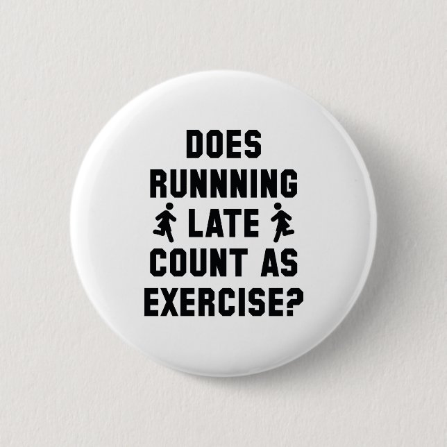Running Late Button (Front)