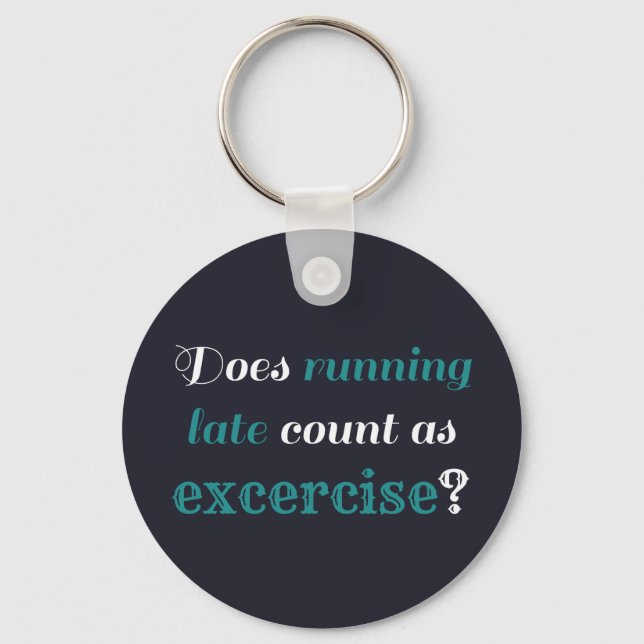 Running Late Exercise Keychain (Front)