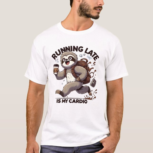 Running Late Is My Cardio – Funny Sloth Comic art T-Shirt (Front)