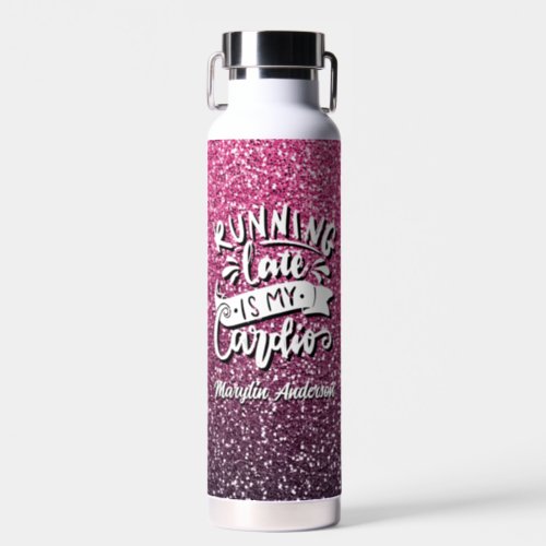 RUNNING LATE IS MY CARDIO GLITTER TYPOGRAPHY WATER BOTTLE