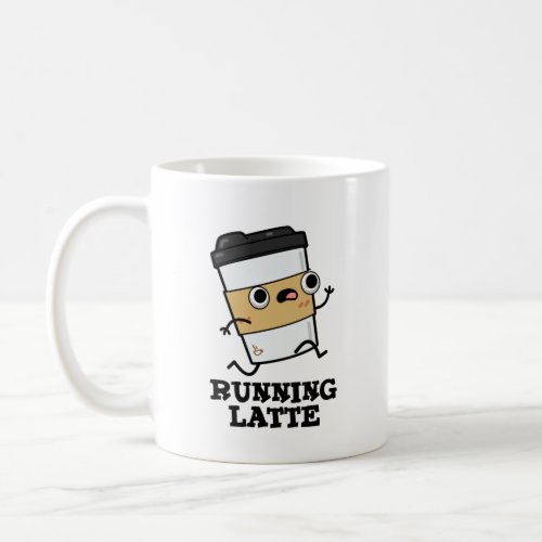 Running Latte Funny Coffee Pun Coffee Mug