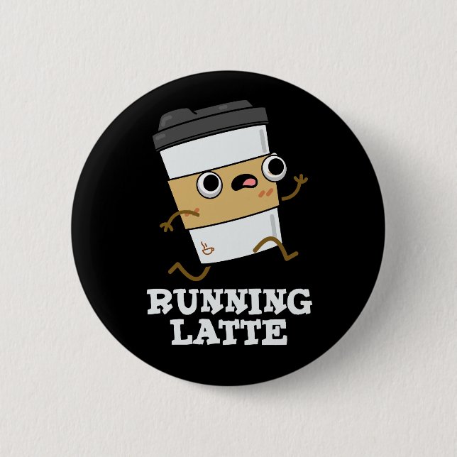 Running Latte Funny Coffee Pun Dark BG Button (Front)