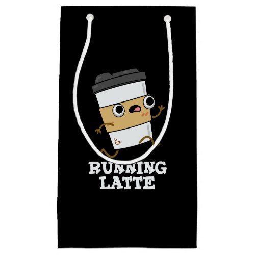 Running Latte Funny Coffee Pun Dark BG Small Gift Bag