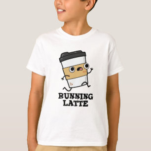Running Latte Funny Coffee Pun T-Shirt