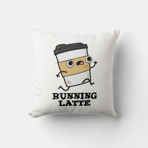 Running Latte Funny Coffee Pun Throw Pillow