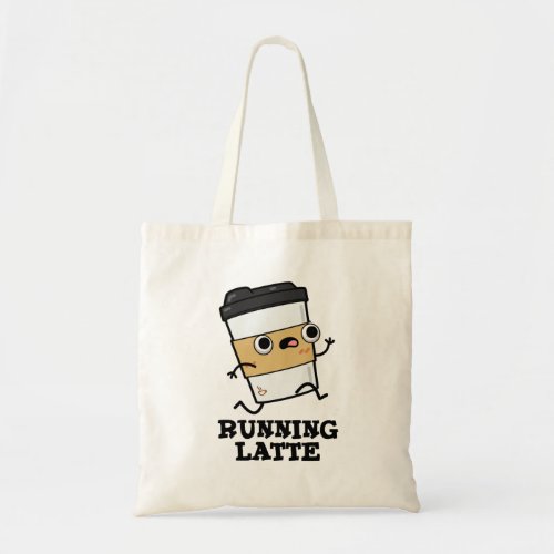 Running Latte Funny Coffee Pun Tote Bag