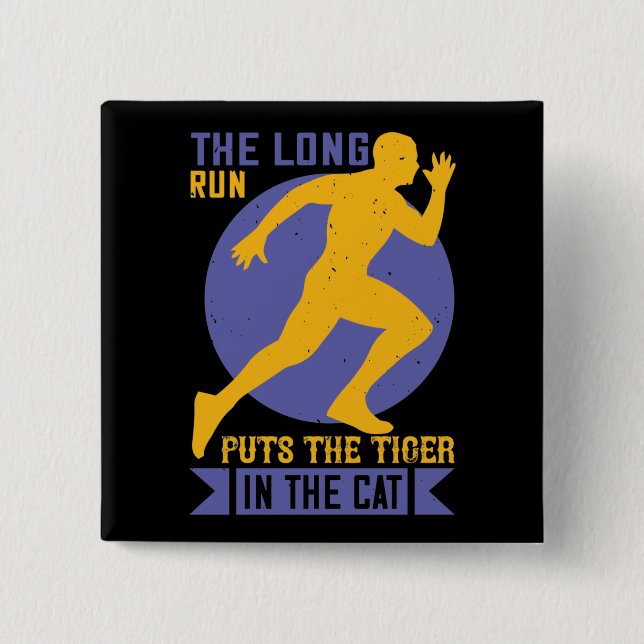 Running - Long run puts tiger in the cat Button (Front)