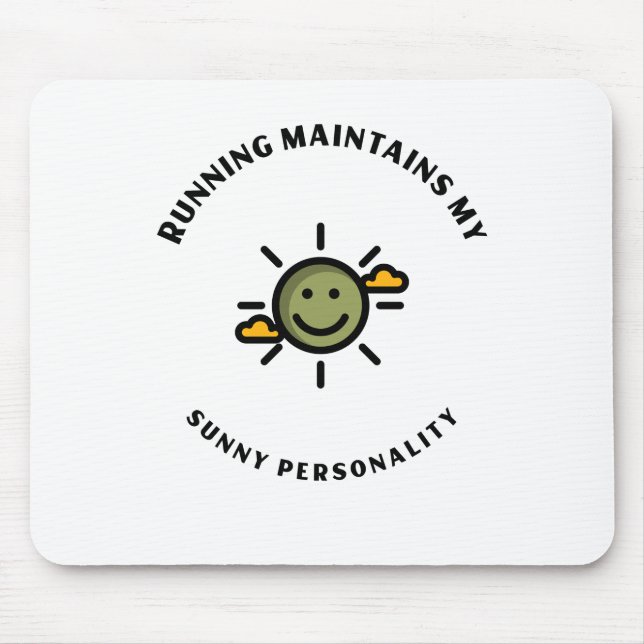 Running maintains my sunny personality mouse pad (Front)