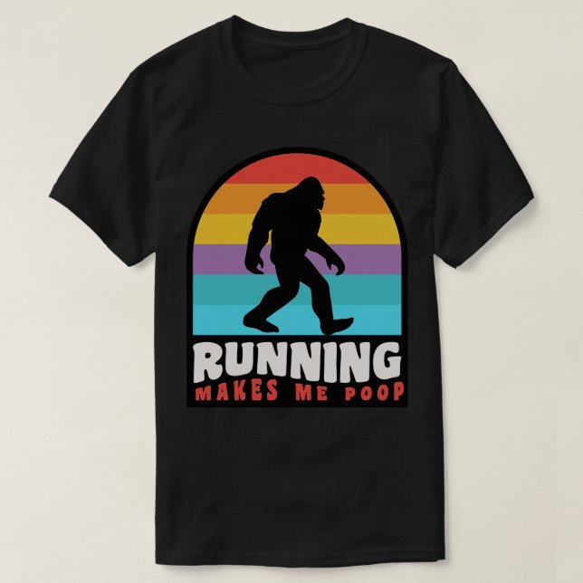 Running Makes Me Poop Ultra Runner Trail Runner T-Shirt (Design Front)