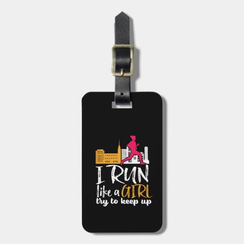 Running Marathon I Run Like A Girl Try to Keep Up Luggage Tag