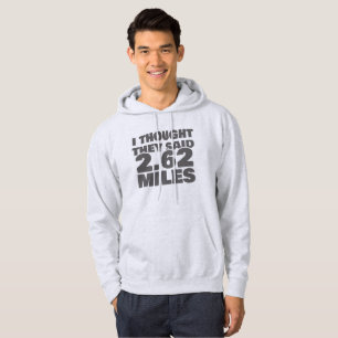 Running Marathon Motivation They Said 2.62 Miles Hoodie
