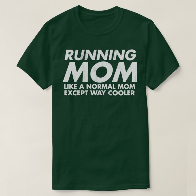 Running Mom Gifts For Mother Runner Women Matching T-Shirt (Design Front)