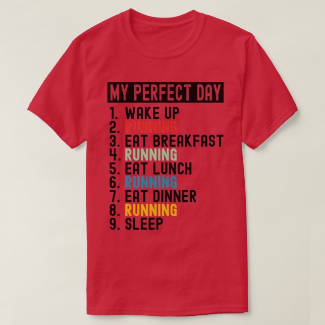 Running My Perfect Day 2 T-Shirt (Design Front)