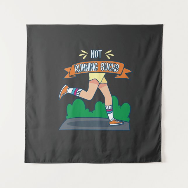 Running - Not Running Sucks Tapestry (Front)