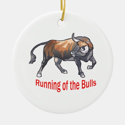Running Of The Bulls Ceramic Ornament