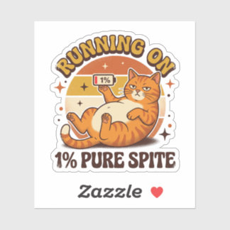 Running On 1 Percent Pure Spite Funny Sarcastic Sticker