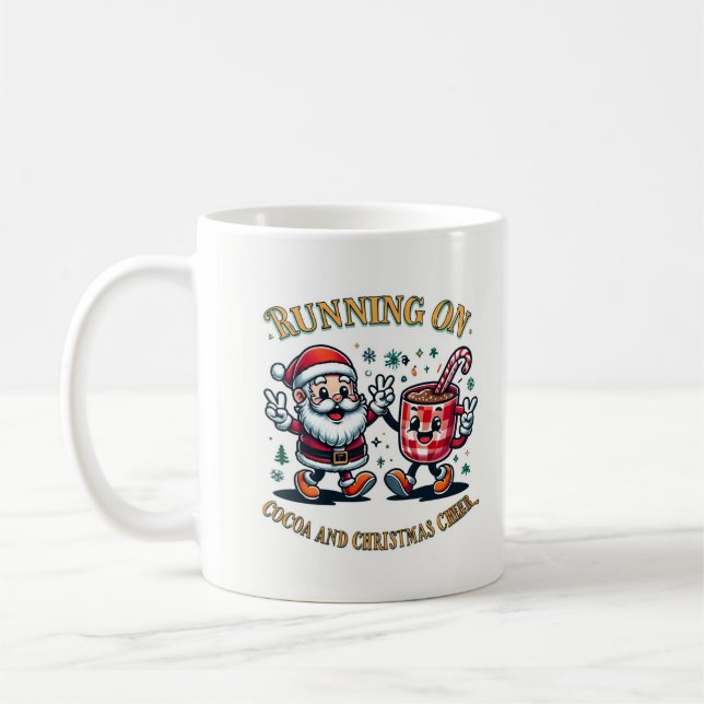 Running on cacao and christmas cheer coffee mug (Left)