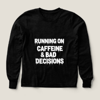 Running on Caffeine and Bad Decisions Funny Coffee Tri-Blend Shirts