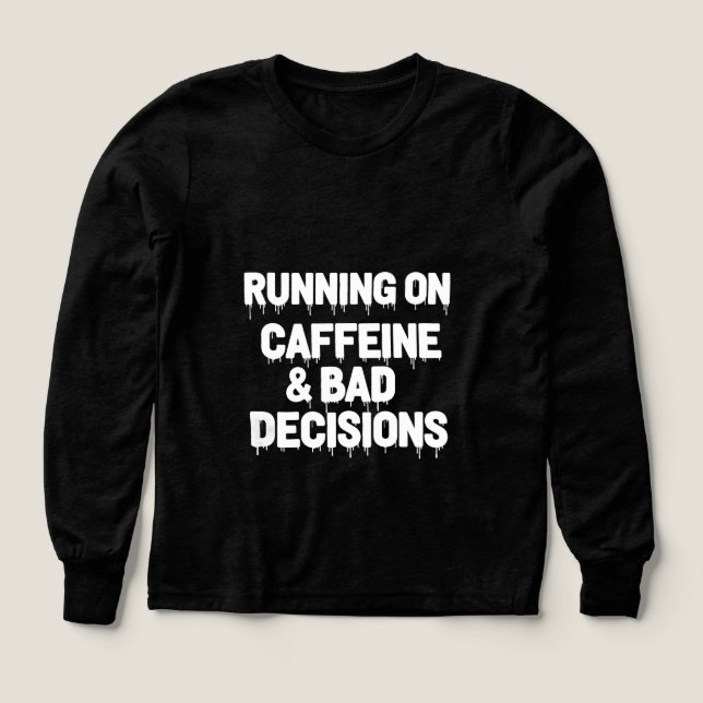 Running on Caffeine and Bad Decisions Funny Coffee Tri-Blend Shirts (Design Front)