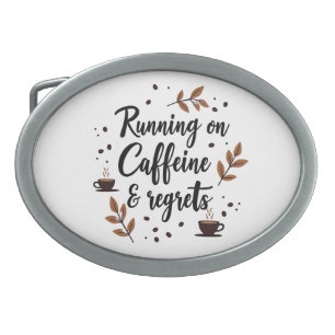 Running on Caffeine and Regrets Belt Buckle – Funn