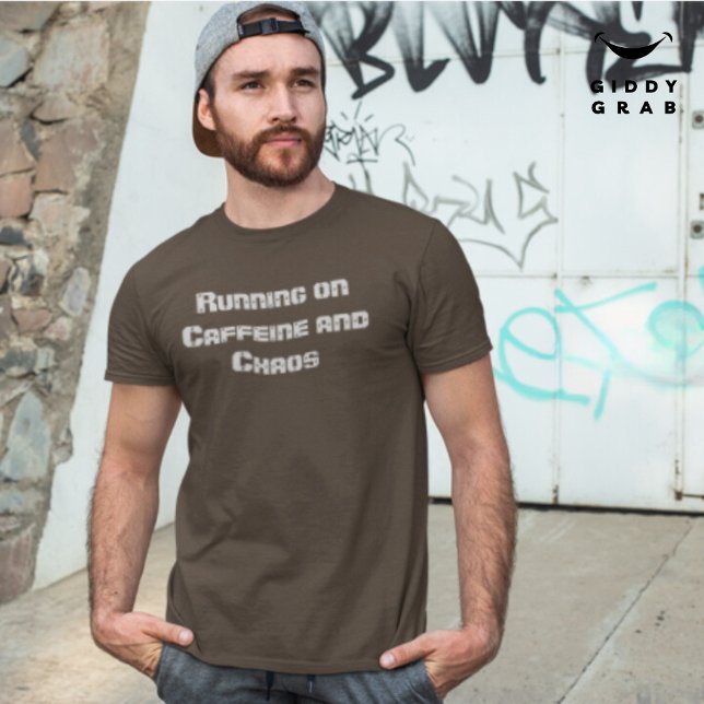 Running on Caffeine & Chaos Funny Character Quote T-Shirt (Creator Uploaded)