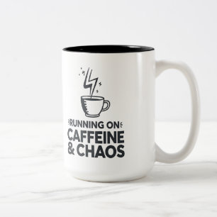 Running on Caffeine & Chaos Two-Tone Coffee Mug