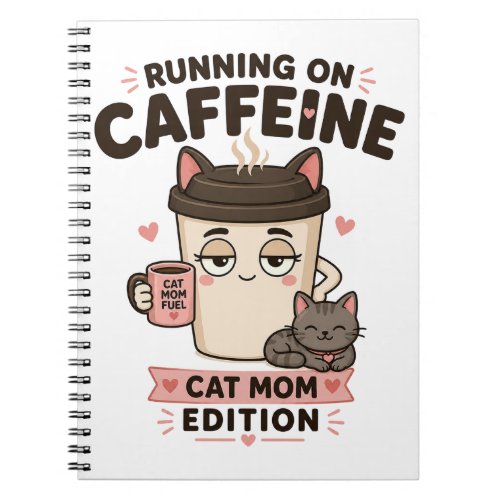 Running On Caffeine Funny Cat Mom Notebook Journal