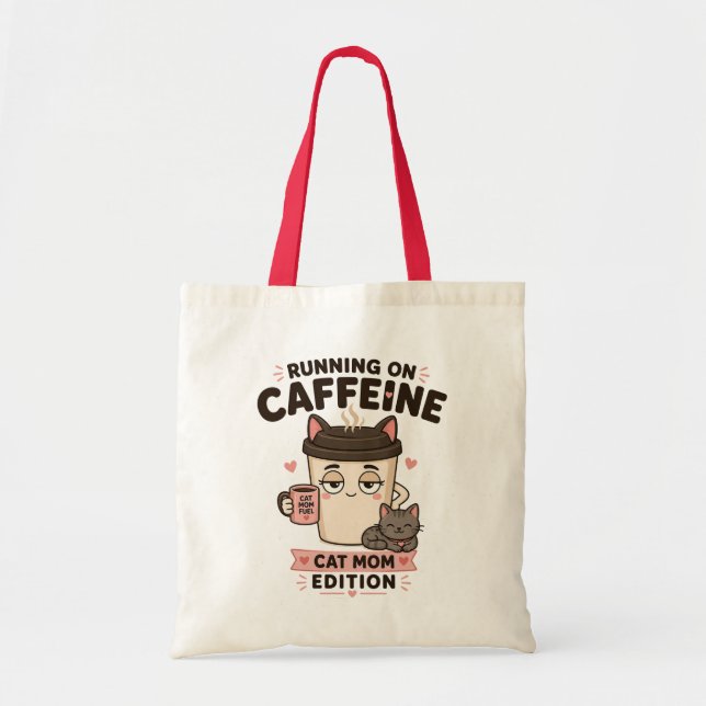 Running On Caffeine Funny Cat Mom Tote Bag Gift (Front)