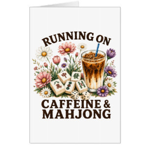 Running on Caffeine & Mahjong Card