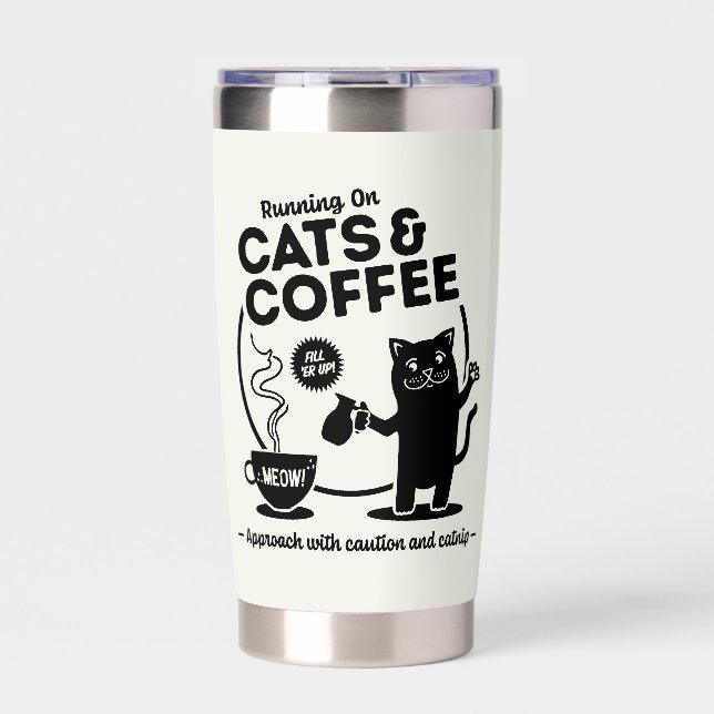 Running on Cats and Coffee 20 oz.  Insulated Tumbler (Front)