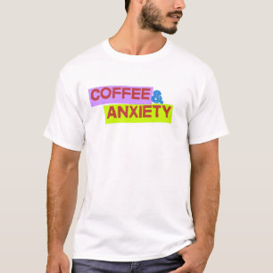 Running on Coffee and Anxiety Relatable Hustle T-Shirt