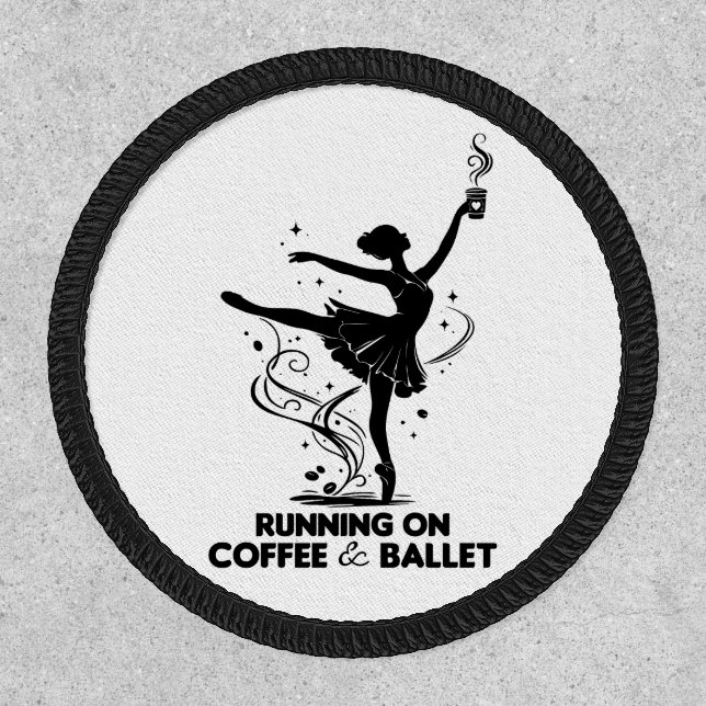 Running On Coffee And Ballet Funny Teacher Dancing Patch (Front)