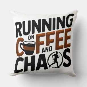 Running on Coffee and Chaos Throw Pillow
