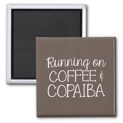 Running on Coffee and Copaiba Magnet
