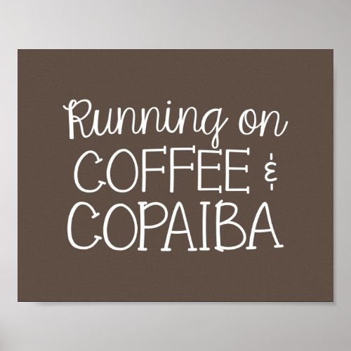 Running on Coffee and Copaiba Poster