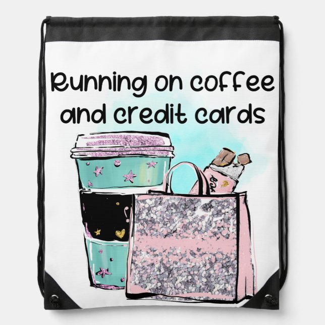 Running on Coffee and Credit Cards Drawstring Bag (Front)