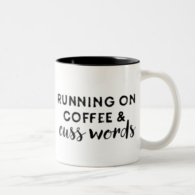 Running on Coffee and Cuss Words Coffee Mug (Right)