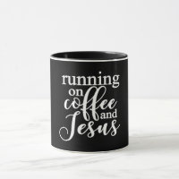Running On Coffee And Jesus