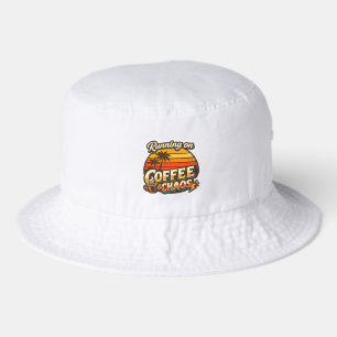 Running on Coffee & Chaos Funny Quote Hat