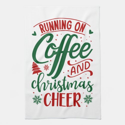 Running On Coffee  Christmas Cheer Kitchen Towel