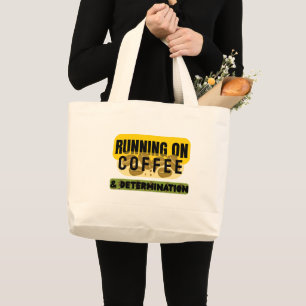 Running on Coffee & Determination tote bag