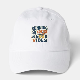 Running on Coffee & Good Vibes Funny Coffee Lover Performance Cap