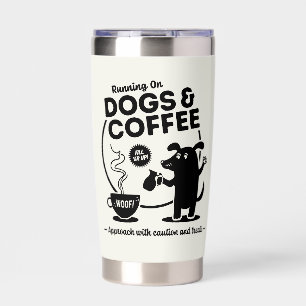 Running on Dogs and Coffee 20 oz. Insulated Tumbler