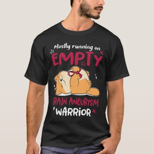 Running On Empty Brain Aneurysm Warrior  T_Shirt