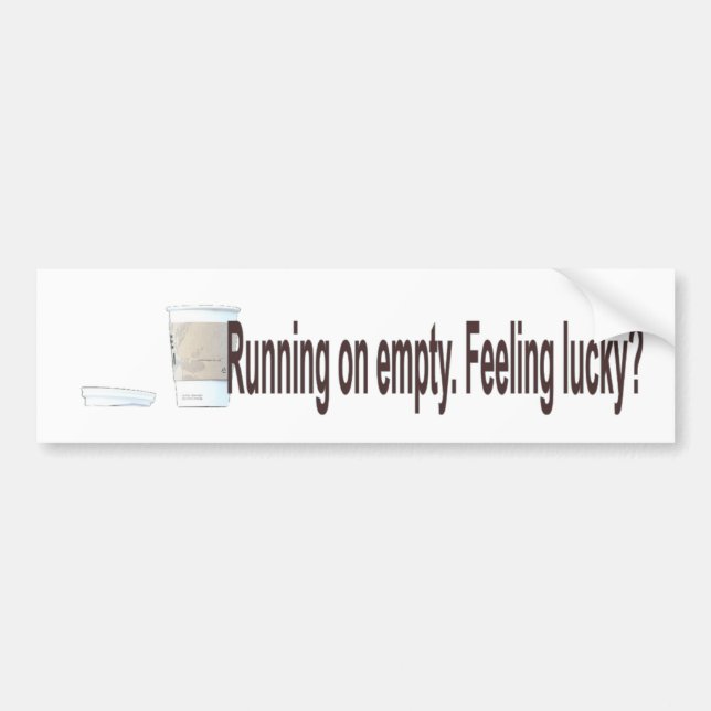 Running on Empty Bumper Sticker (Front)